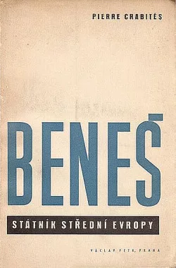 Beneš, státník střední Evropy