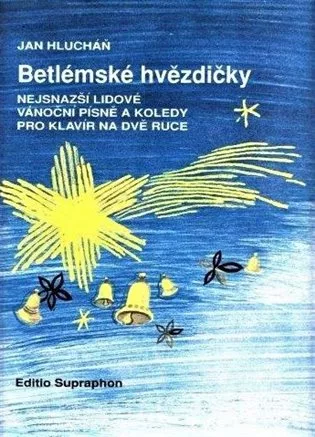 Betlémské hvězdičky (nejsnazší lidové vánoční písně a koledy pro klavír na dvě ruce)