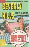 Beverly Hills 90210: Bez masky