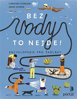 Bez vody to nejde!: Encyklopedie pro školáky