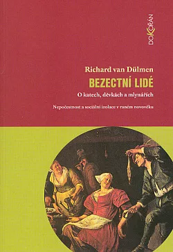 Bezectní lidé: O katech, děvkách a mlynářích