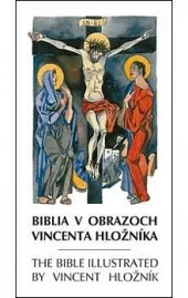 Biblia v obrazoch Vincenta Hložníka
