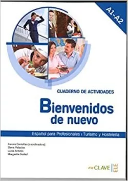 Bienvenidos de nuevo - Cuaderno de actividades (A1-A2)