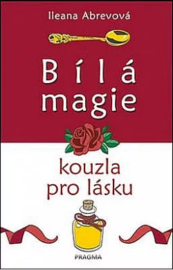 Bílá magie. Kouzla pro lásku