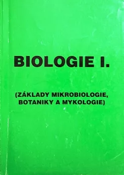 Biologie I. - Základy mikrobiologie, botaniky a mykologie