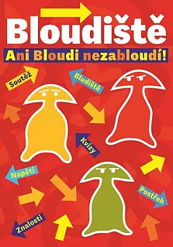 Bloudiště: Ani bloudi nezabloudí