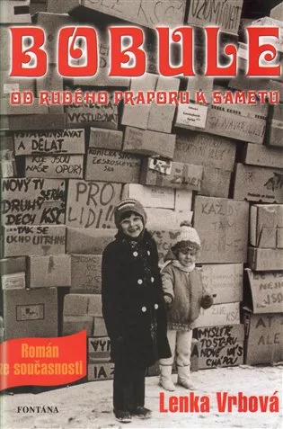 Bobule a můj život s nimi v reálném socialismu a kapitalismu