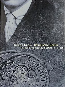 Böhmische Dörfer. Putování opuštěnou literární krajinou