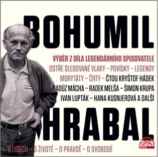 Bohumil Hrabal - Z díla legendárního spisovatele