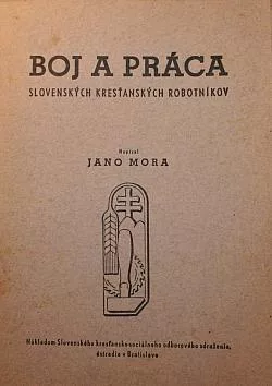 Boj a práca slovenských kresťanských robotníkov