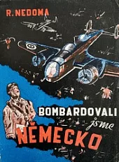 Bombardovali jsme Německo