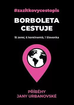 Borboleta cestuje: 15 zemí, 6 kontinentů, 1 Slovenka
