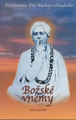 Božské vnemy - Požehnania Díp Maháprabhudžího