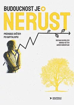Budoucnost je nerůst: Průvodce světem po kapitalismu