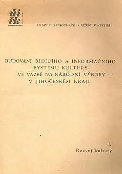 Budování řídícího a informačního systému kultury ve vazbě na národní výbory v Jihočeském kraji