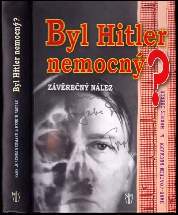 Byl Hitler nemocný? : závěrečný nález