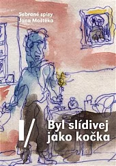 Byl slídivej jako kočka