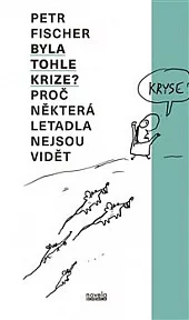 Byla tohle krize?: Proč některá letadla nejsou vidět