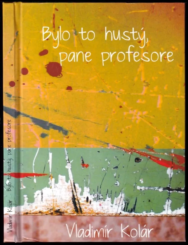 Bylo to hustý, pane profesore
