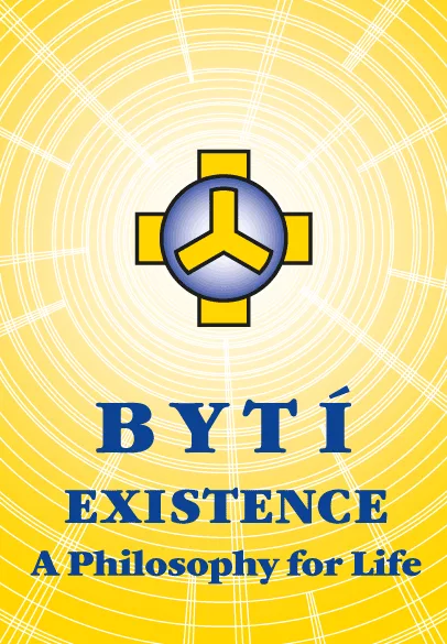 Bytí – Existence – A Philosophy for Life