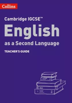 Cambridge IGCSE English as a Second Language Teacher's Book (3rd Edition)
