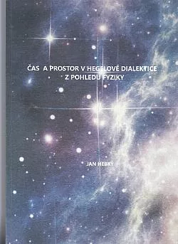Čas a prostor v Hegelově dialektice z pohledu fyziky