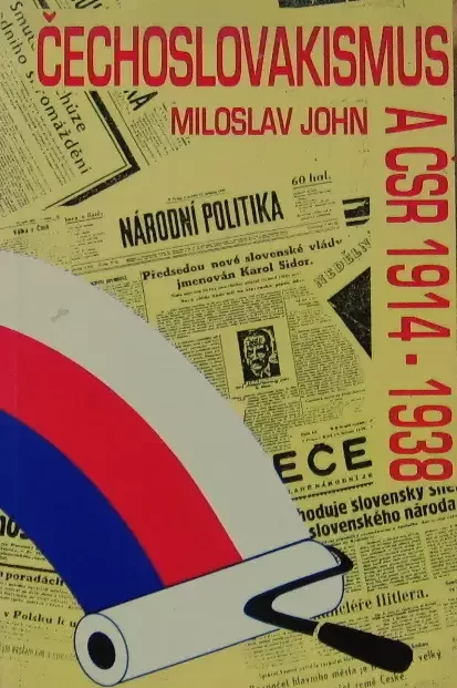 Čechoslovakismus a ČSR 1914 - 1938
