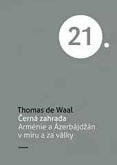 Černá zahrada - Arménie a Ázerbájdžán v míru a za války