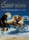Černý blesk - A jiné dobrodružné příběhy o koních