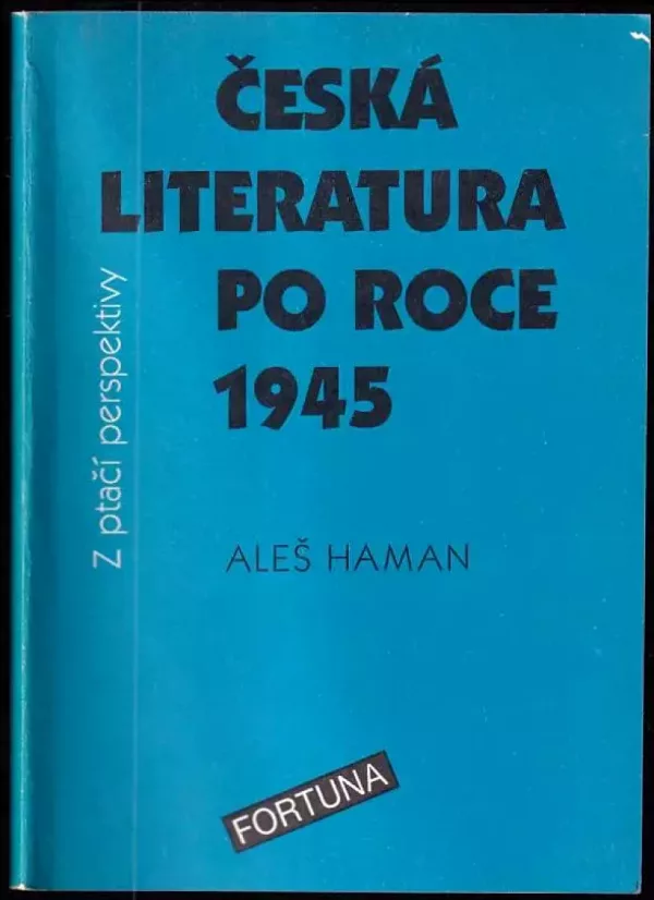 Česká literatura po roce 1945 z ptačí perspektivy