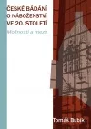 České bádání o náboženství ve 20. století