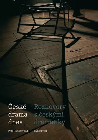 České drama dnes - Rozhovory s českými dramatiky