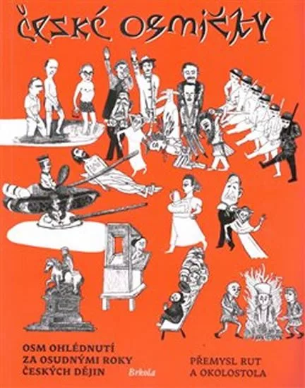 České osmičky - Osm ohlédnutí za osudnými roky českých dějin + 3 CD