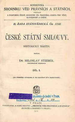 České státní smlouvy: Historický nástin. Díl I., (Od Přemysla Otakara II. do založení říše Habsburské)