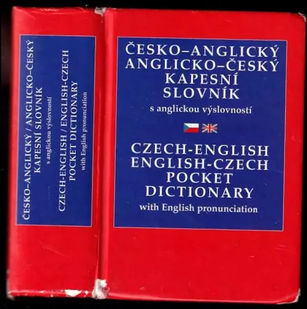 Česko-anglický, anglicko-český kapesní slovník s anglickou výslovností : Czech-English, English-Czech pocket dictionary with English pronunciation ...