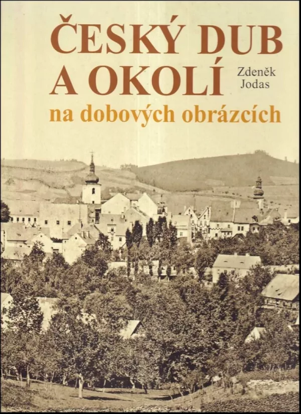 Český Dub a okolí na dobových obrázcích