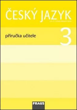 Český jazyk 3 pro ZŠ - příručka učitele