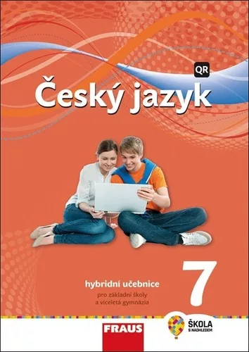 Český jazyk 7 pro ZŠ a VG - Hybridní Učebnice / nová generace