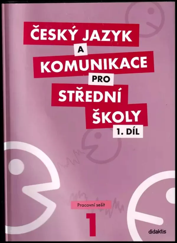 Český jazyk a komunikace pro střední školy, Pracovní sešit - 1. díl