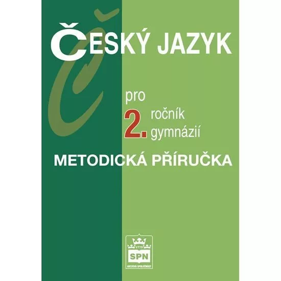 Český jazyk pro 2.ročník gymnázií - Metodická příručka