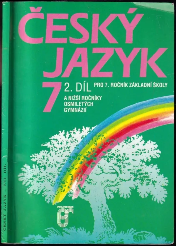 Český jazyk pro 7. ročník základní školy a nižší ročníky osmiletých gymnázií