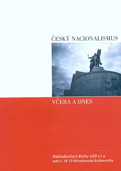 Český nacionalismus včera a dnes - sborník příspěvků