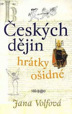 Českých dějin hrátky ošidné