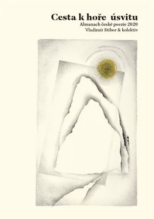 Cesta k hoře úsvitu - Almanach české poezie 2020