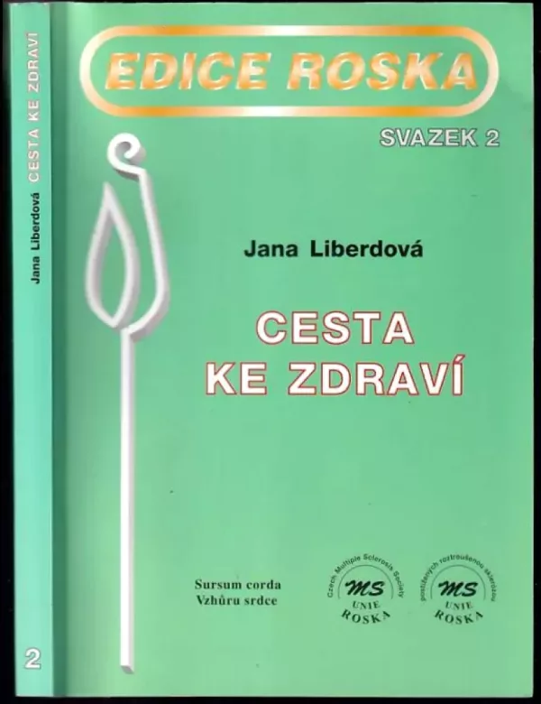 Cesta ke zdraví tělesně oslabených - zvláště roztroušenou sklerózou