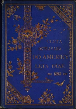 Cesta Ostravana do Ameriky leta Páně 1893