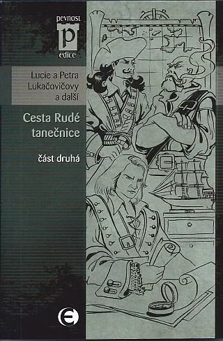 Cesta Rudé tanečnice - část druhá (Edice Pevnost)