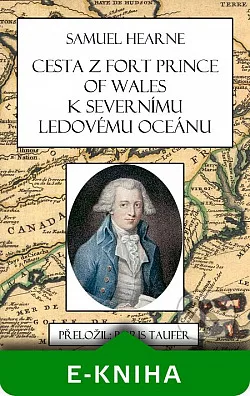 Cesta z Fort Prince of Wales k Severnímu ledovému oceánu