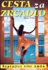 Cesta za zrcadlo aneb Šeptající vítr změn