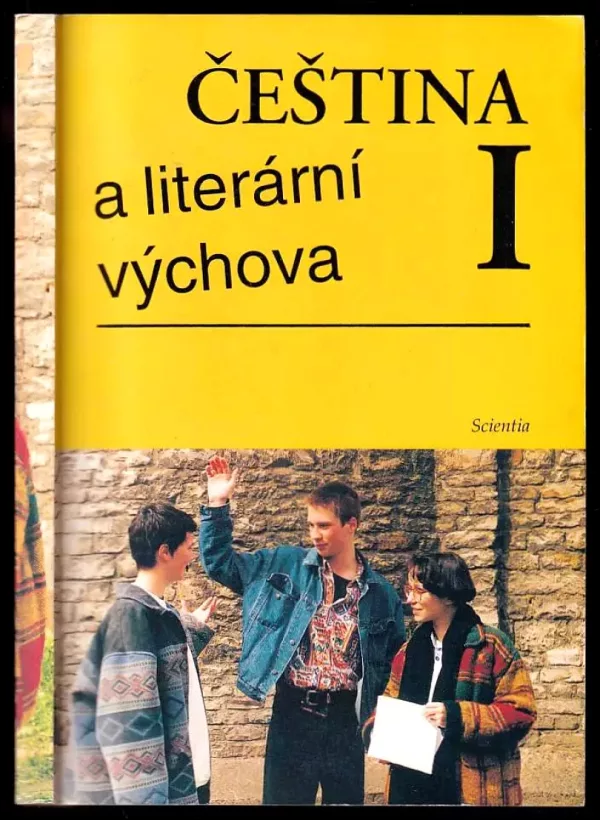 Čeština a literární výchova I - Pro rodinné, zdrava pedag.školy a obch.akad.